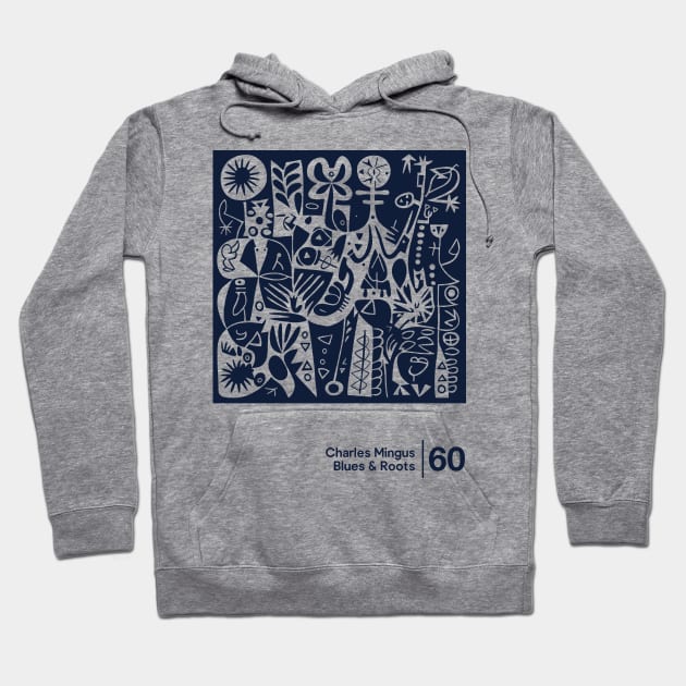 Blues & Roots - Charles Mingus - Minimal Style Graphic Artwork Hoodie by saudade